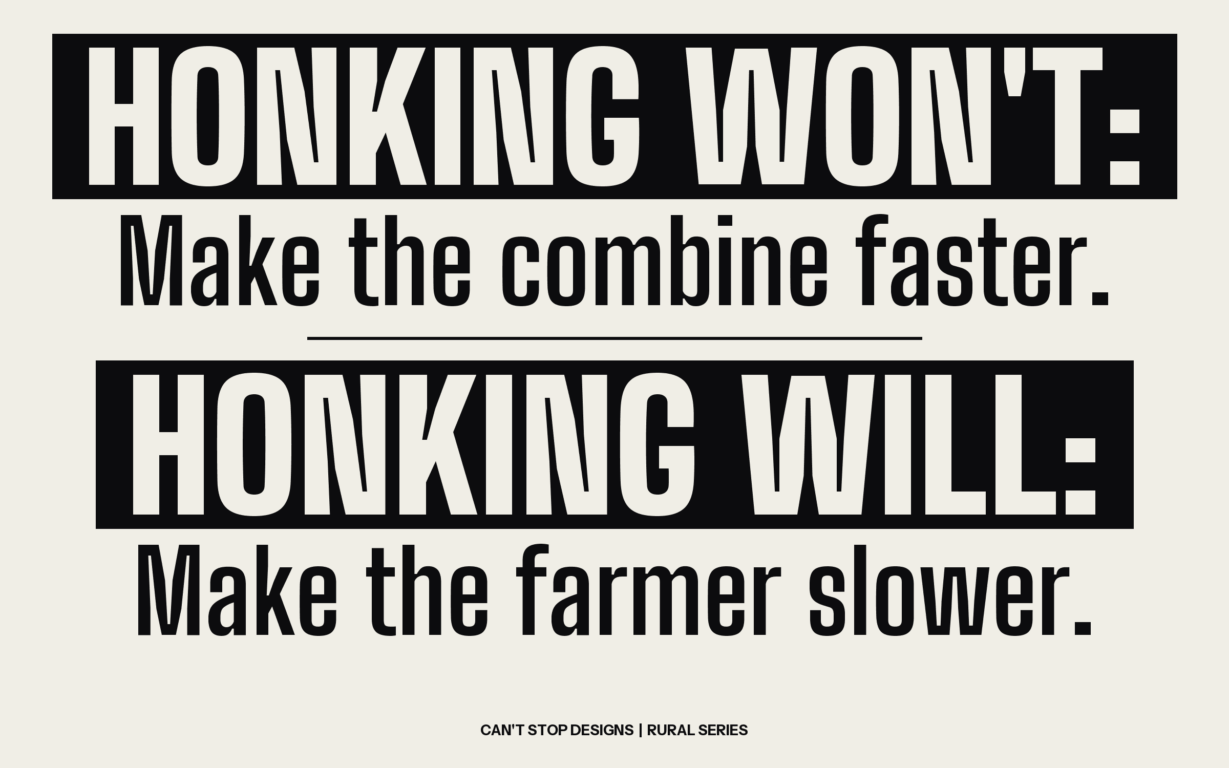 Honking Won't Make the Combine Faster